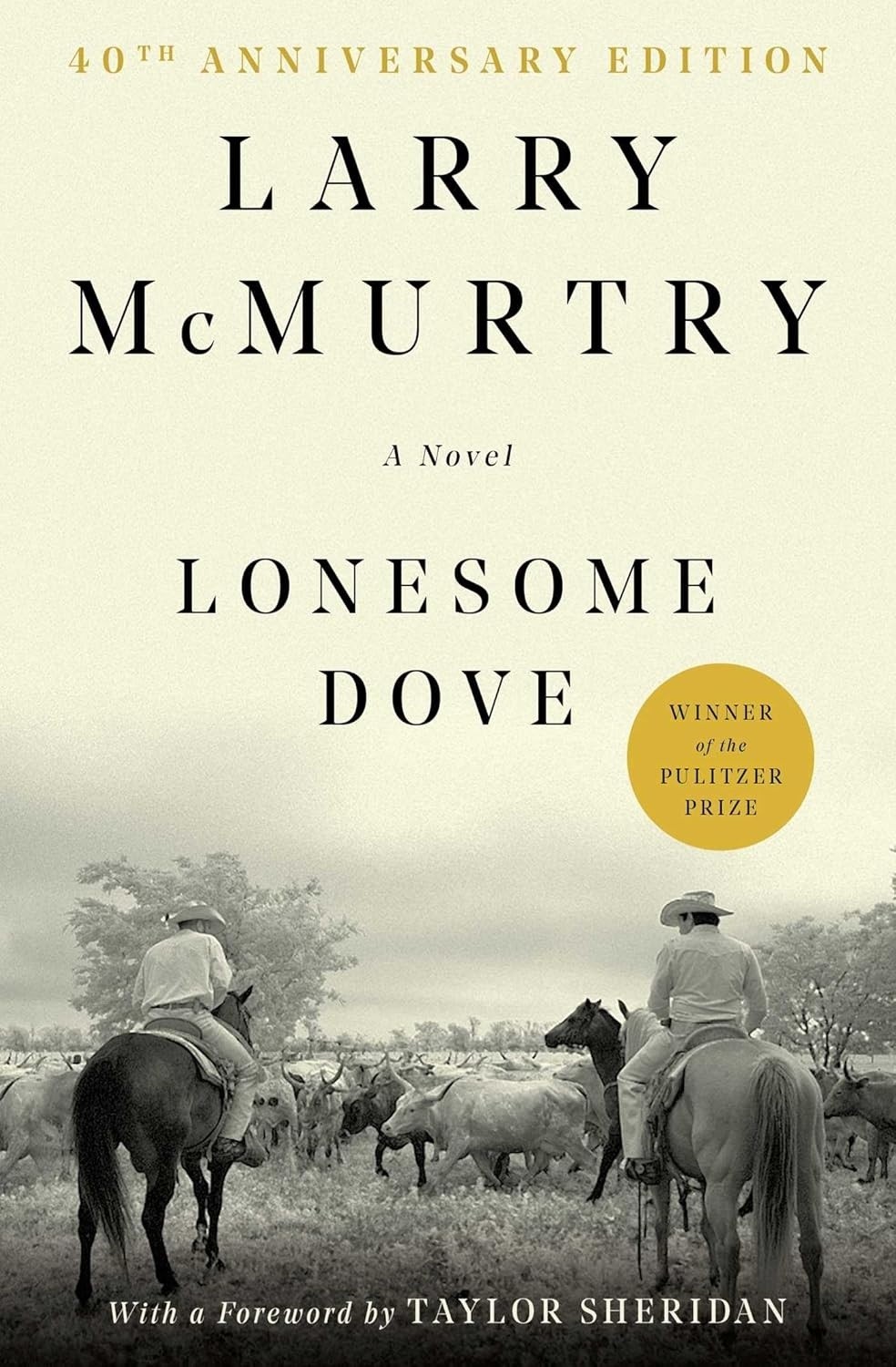 Lonesome Dove: a Novel by Larry McMurtry