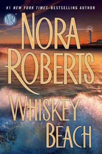 Whiskey Beach – Hardcover By Roberts, Nora – VERY GOOD