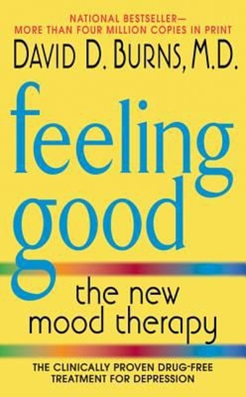 Feeling Good : The New Mood Therapy Paperback David D. Burns