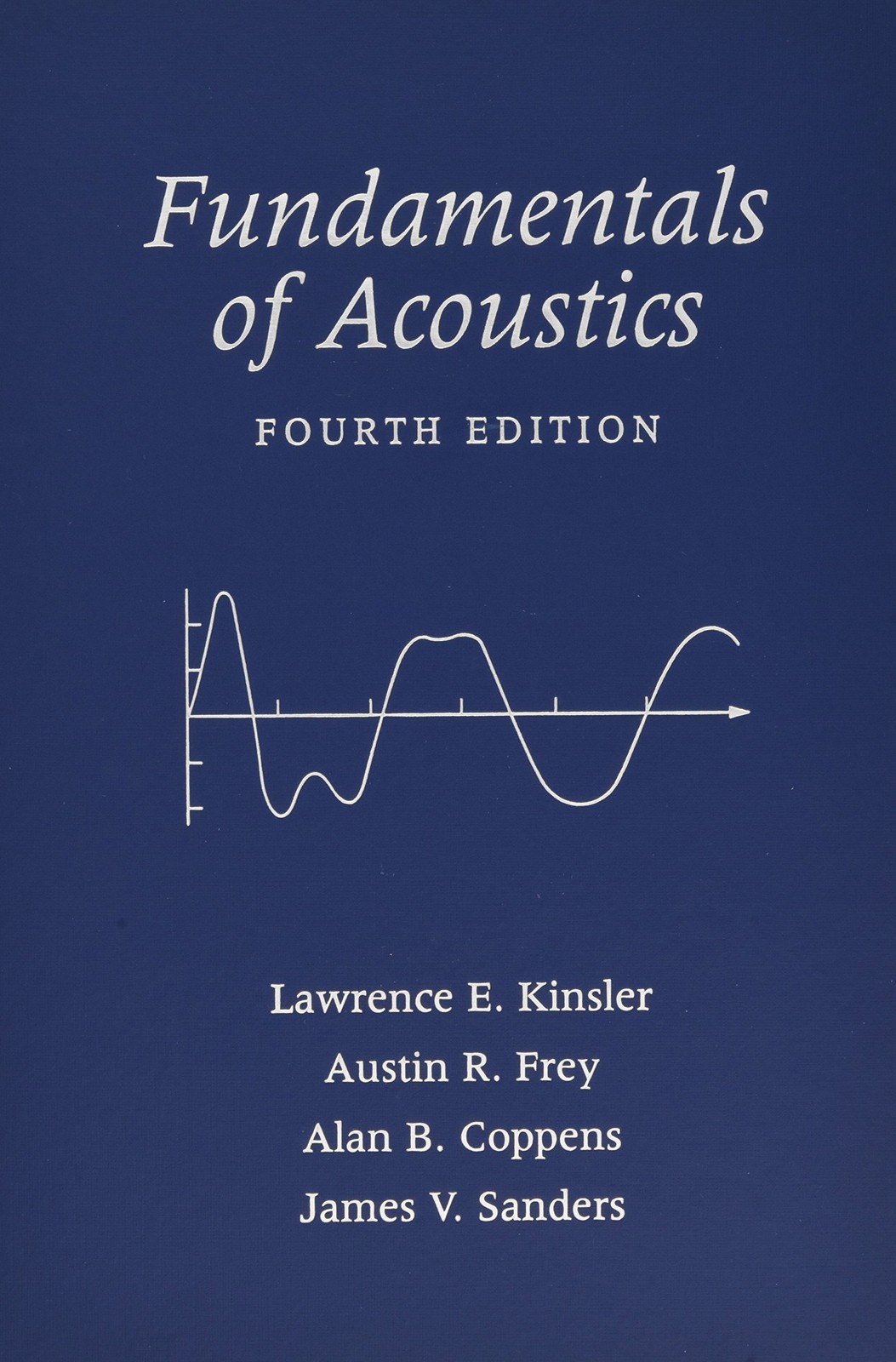 Fundamentals of Acoustics by Austin R. Frey