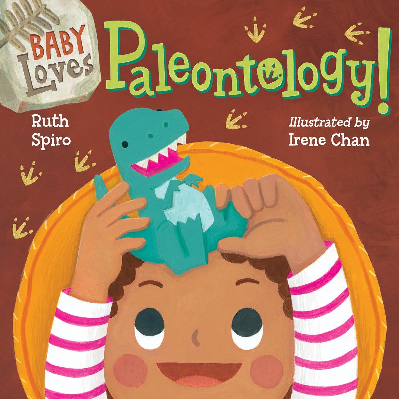 Baby Loves Paleontology (Baby Loves Science), Spiro, Ruth, Excellent Book