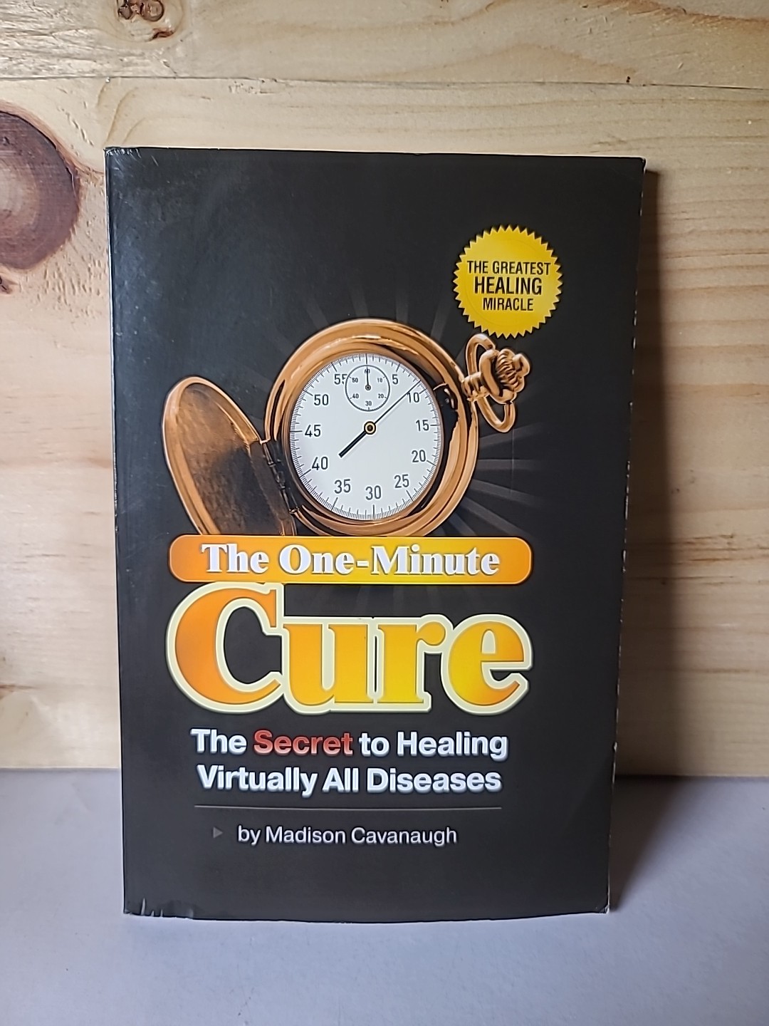 The One-Minute Cure Madison Cavanaugh 2008 PB Alternative Health