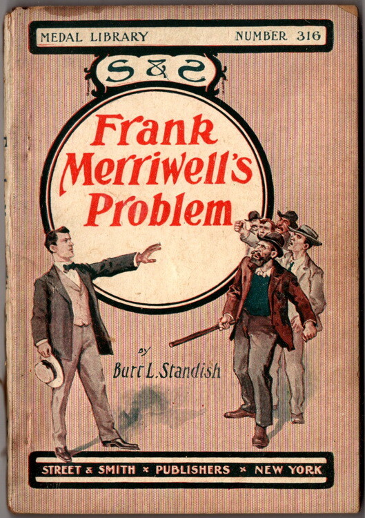Frank Merriwell’s Problem; or,… Medal Library #316, Dime Pulp, Jan 1, 1899