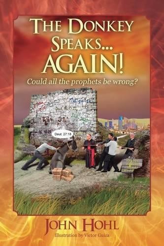 John Hohl The Donkey Speaks… AGAIN! Could all the prop (Paperback) (UK IMPORT)