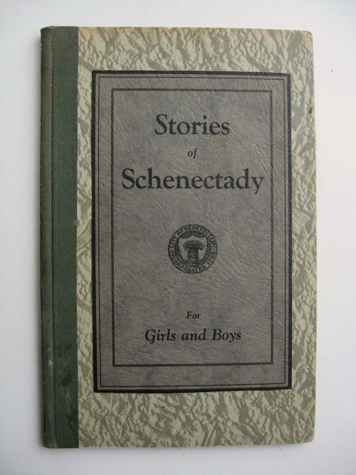 STORIES OF SCHENECTADY FOR GIRLS AND BOYS ~ Millicent W. Veeder 1931 HC ILLUS -J