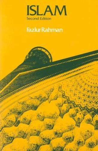Islam – Paperback By Rahman, Fazlur – GOOD
