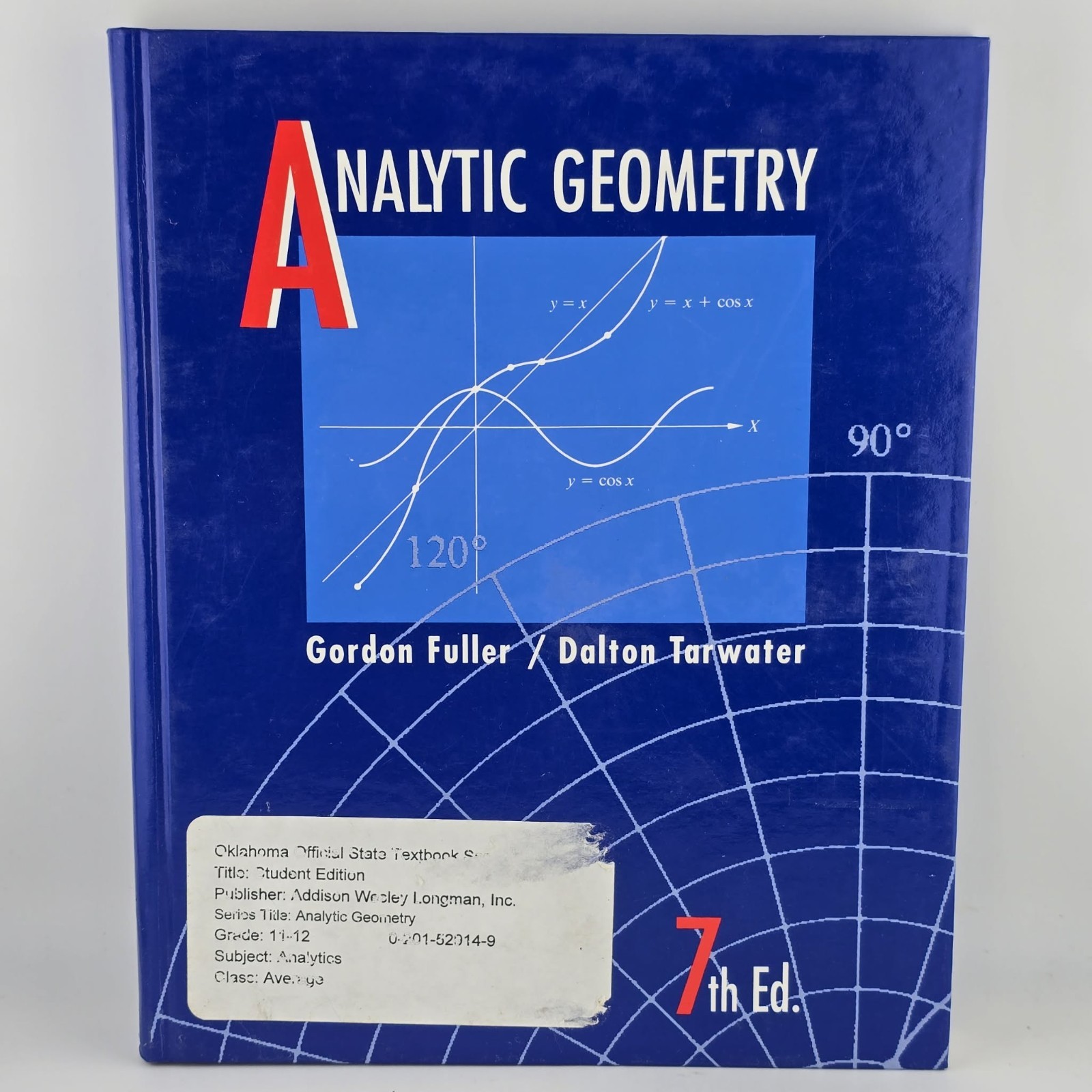 Analytic Geometry (7TH Edition) By Fuller / Tarwater – Hardcover