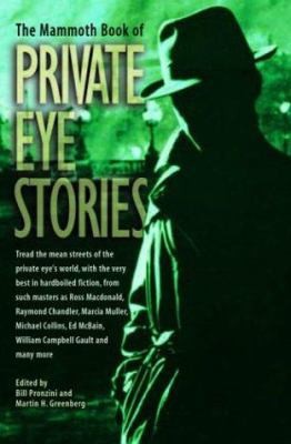 The Mammoth Book of Private Eye Stories by Martin Greenberg