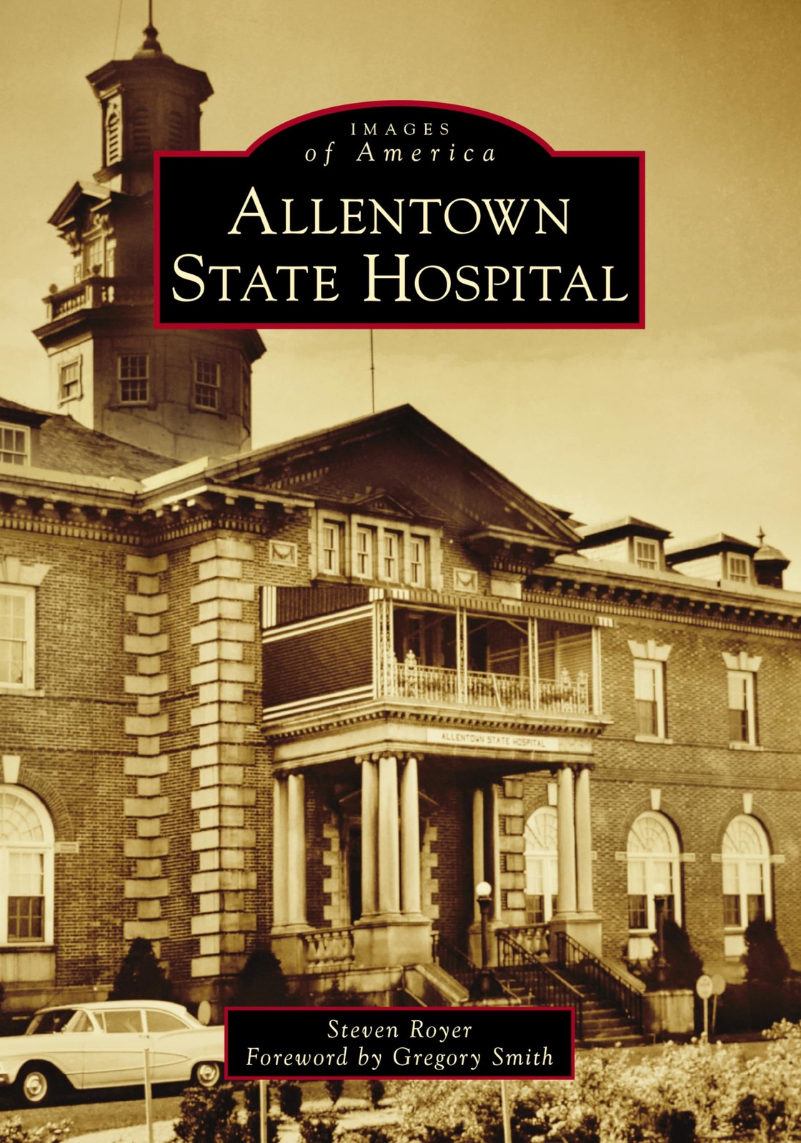 Allentown State Hospital (Images of America)
