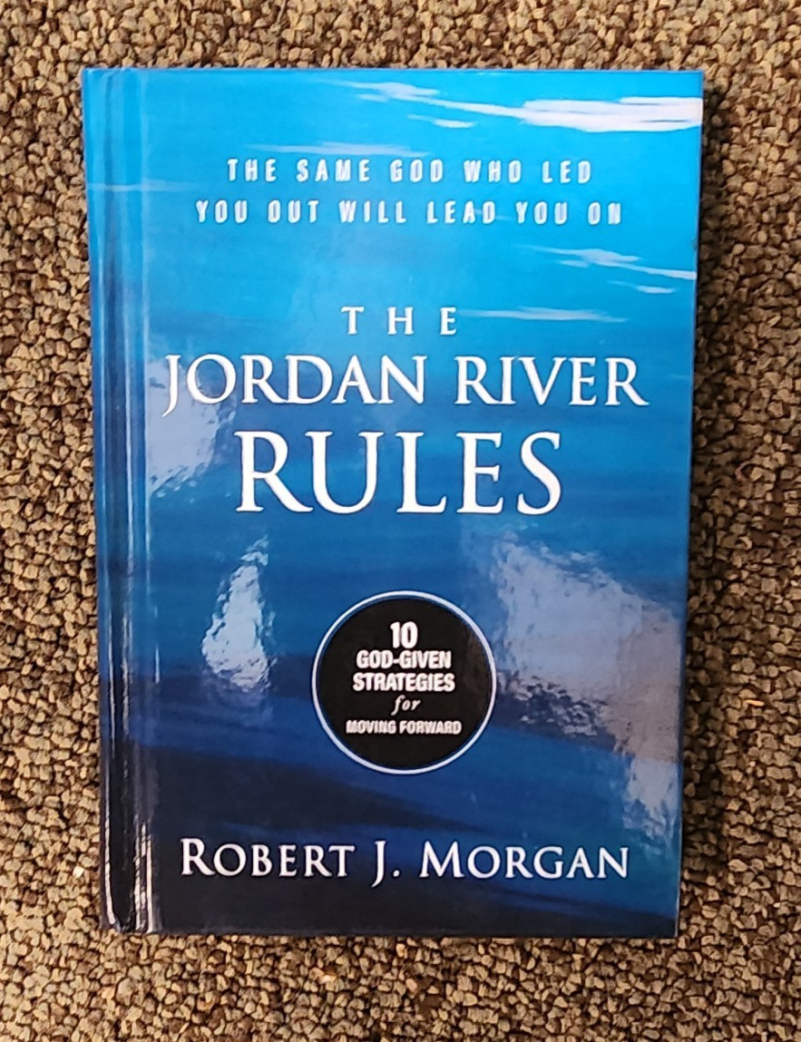 The Jordan River Rules: 10 God-Given Strategies for Movin… by Robert J. Morgan