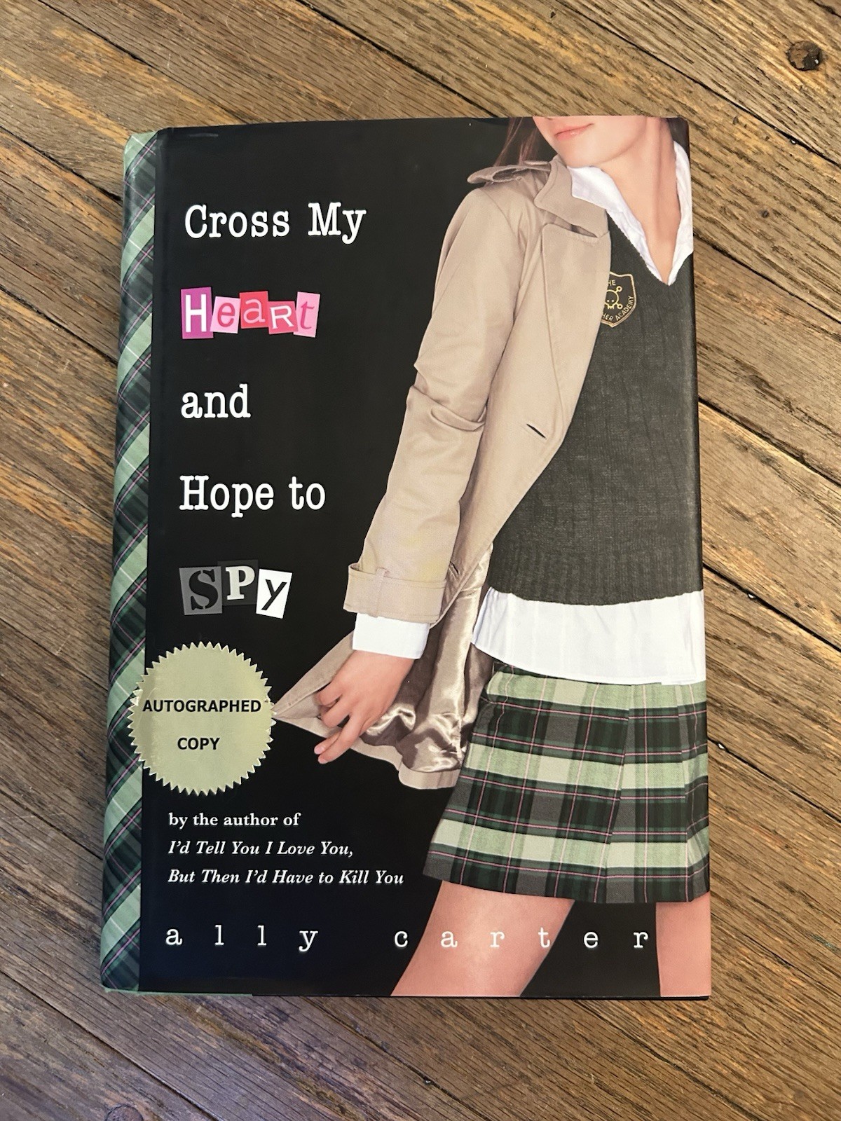 SIGNED Cross My Heart and Hope to Spy Hardcover Book Ally Carter New