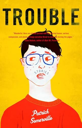 Trouble: Stories – Paperback By Somerville, Patrick – VERY GOOD