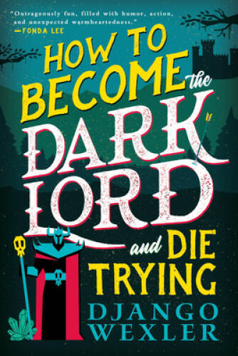 How to Become the Dark Lord and Die Trying – Paperback – VERY GOOD