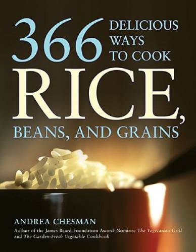 366 Delicious Ways to Cook Rice, Beans, and Grains – Paperback – GOOD