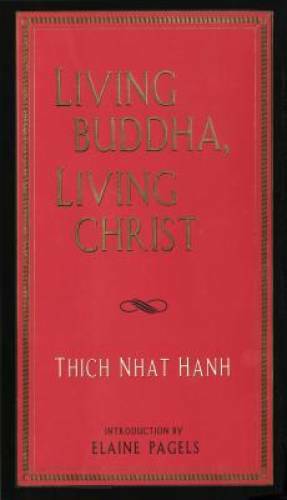 Living Buddha, Living Christ – Hardcover By Thich Nhat Hanh – VERY GOOD
