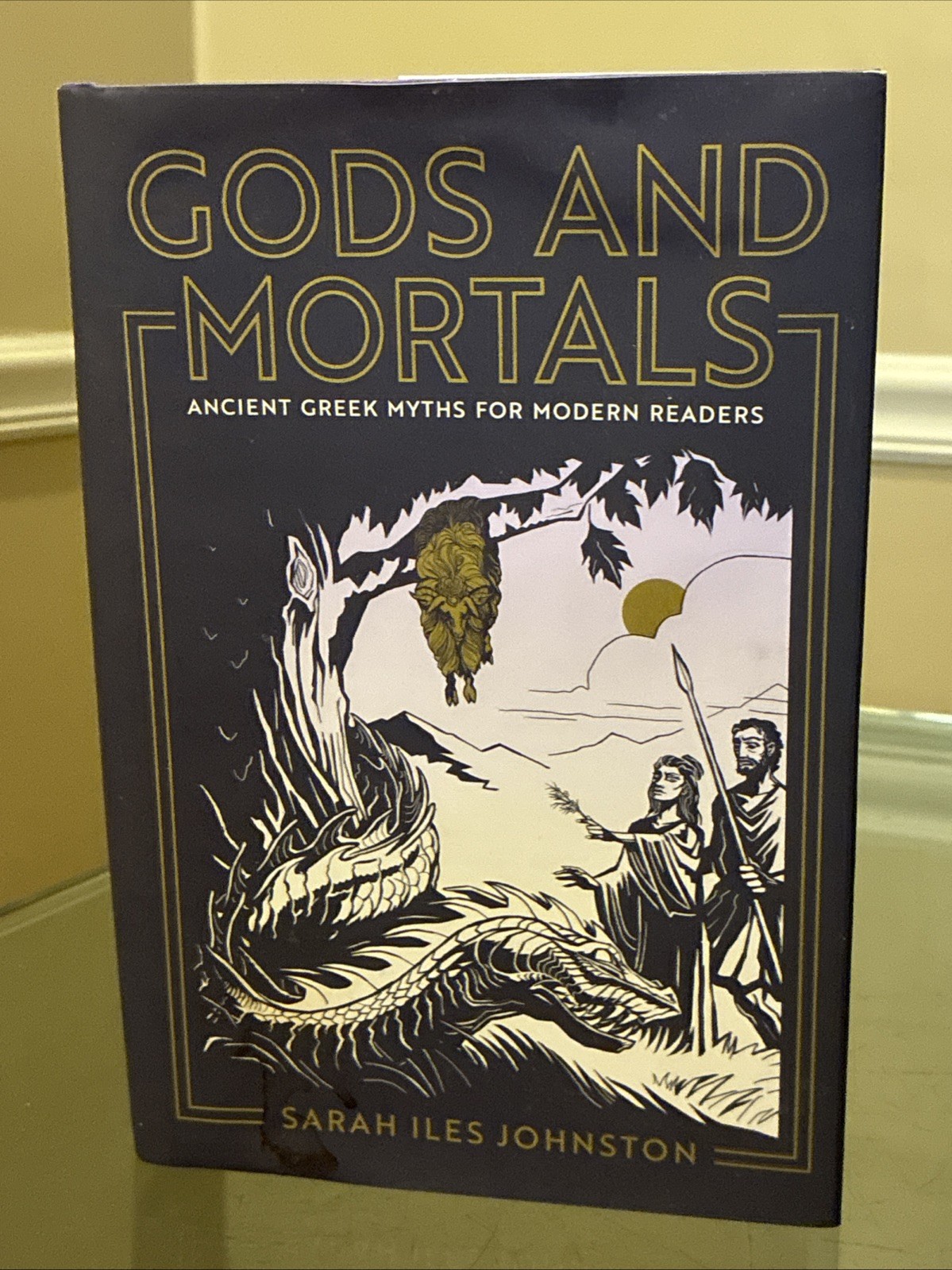 Gods and Mortals: Ancient Greek Myths for Modern Readers HARDCOVER QuickShip