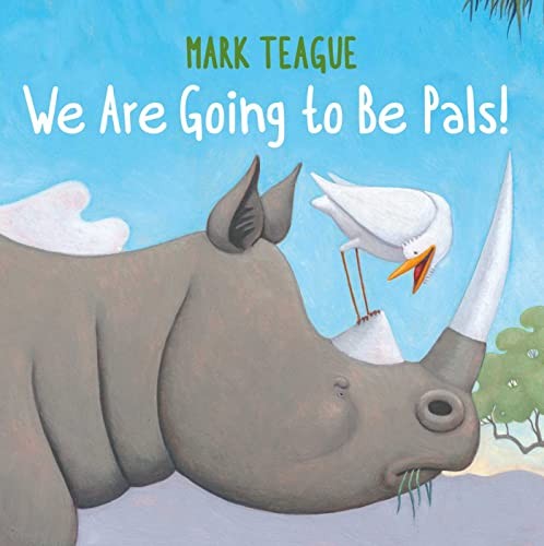 We Are Going to Be Pals – Hardcover By Teague, Mark – GOOD
