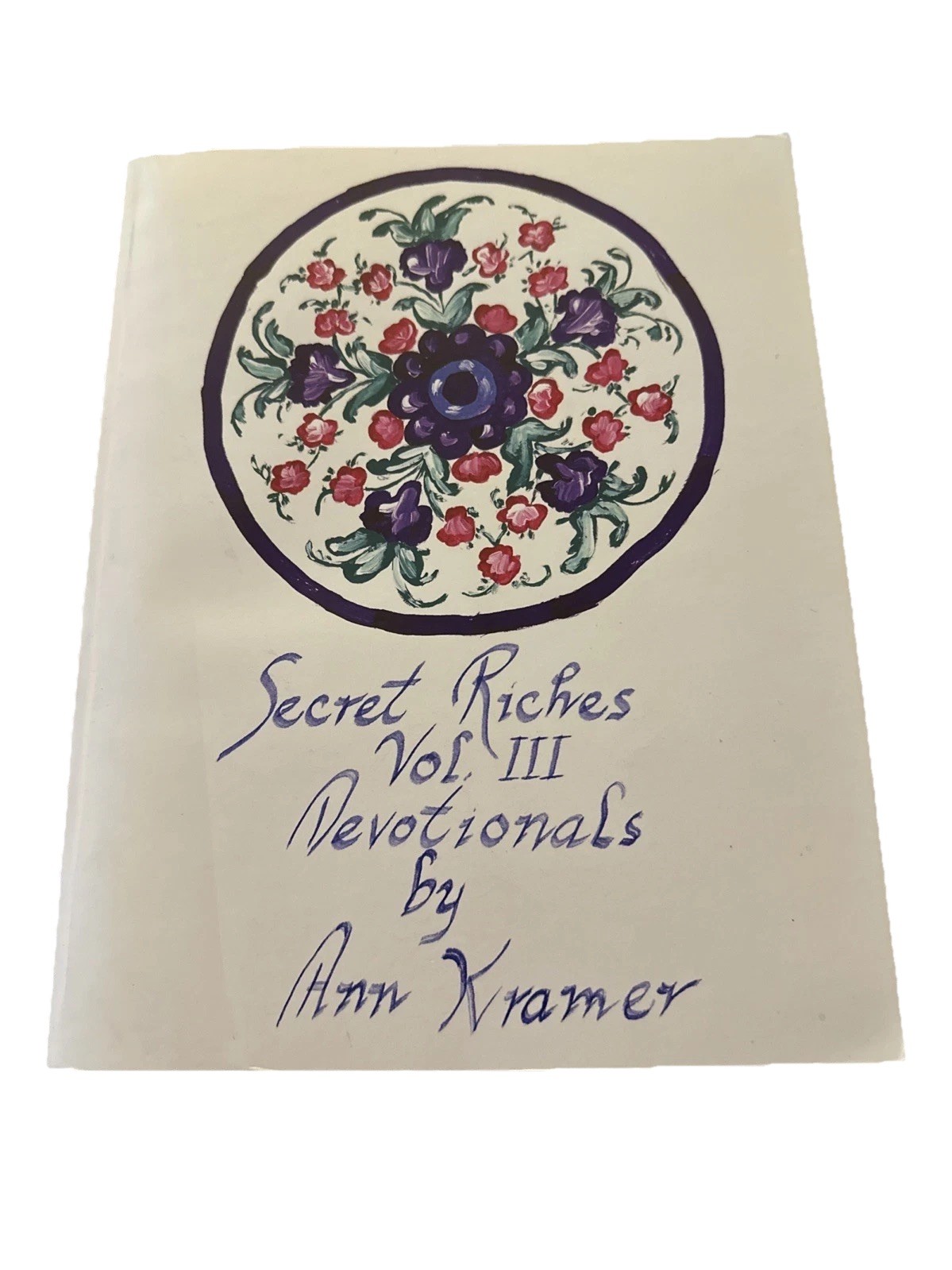 RARE Secret Riches Volume 3 III Devotionals by Ann Kramer Christian 218 Pages