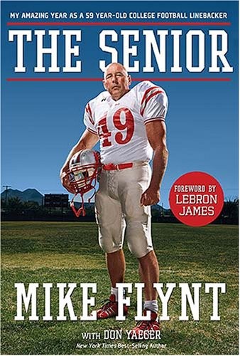The Senior: My Amazing Year as a 59-Year-Old College Football Linebacker