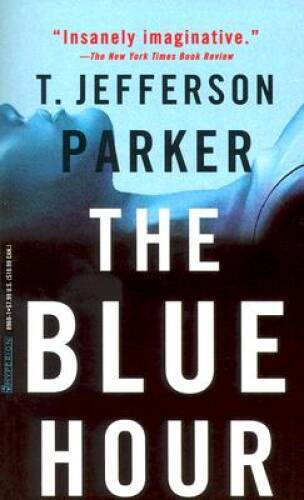 The Blue Hour – Mass Market Paperback By Parker, T. Jefferson – GOOD