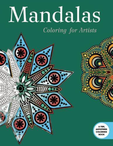 Mandalas: Coloring for Artists; Crea- 1632206498, paperback, Skyhorse Publishing