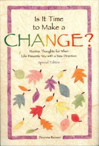 Is It Time to Make a Change? (Self-Help & Recovery) – Hardcover – VERY GOOD