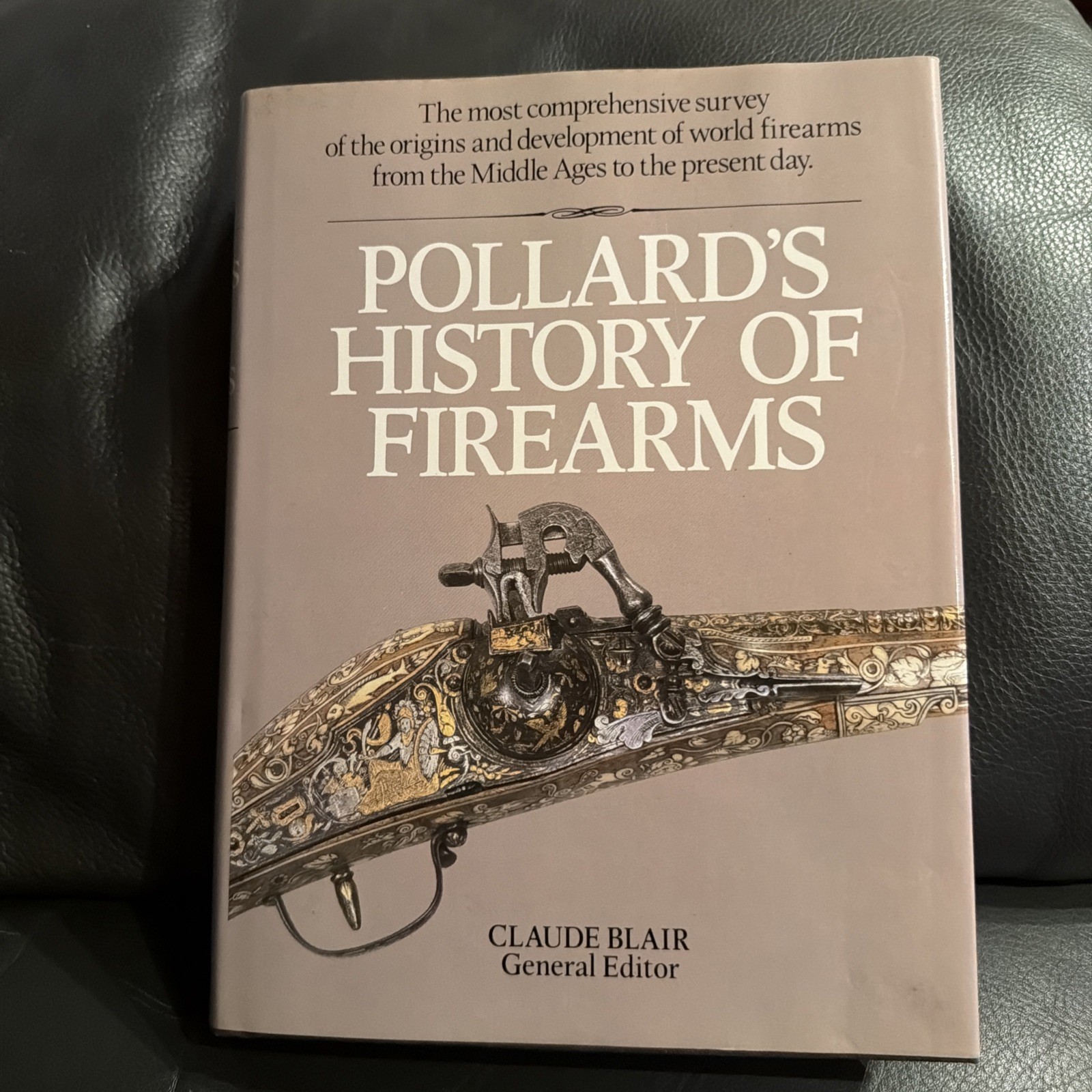 Pollard’s History of Firearms. Claude Blair 1983