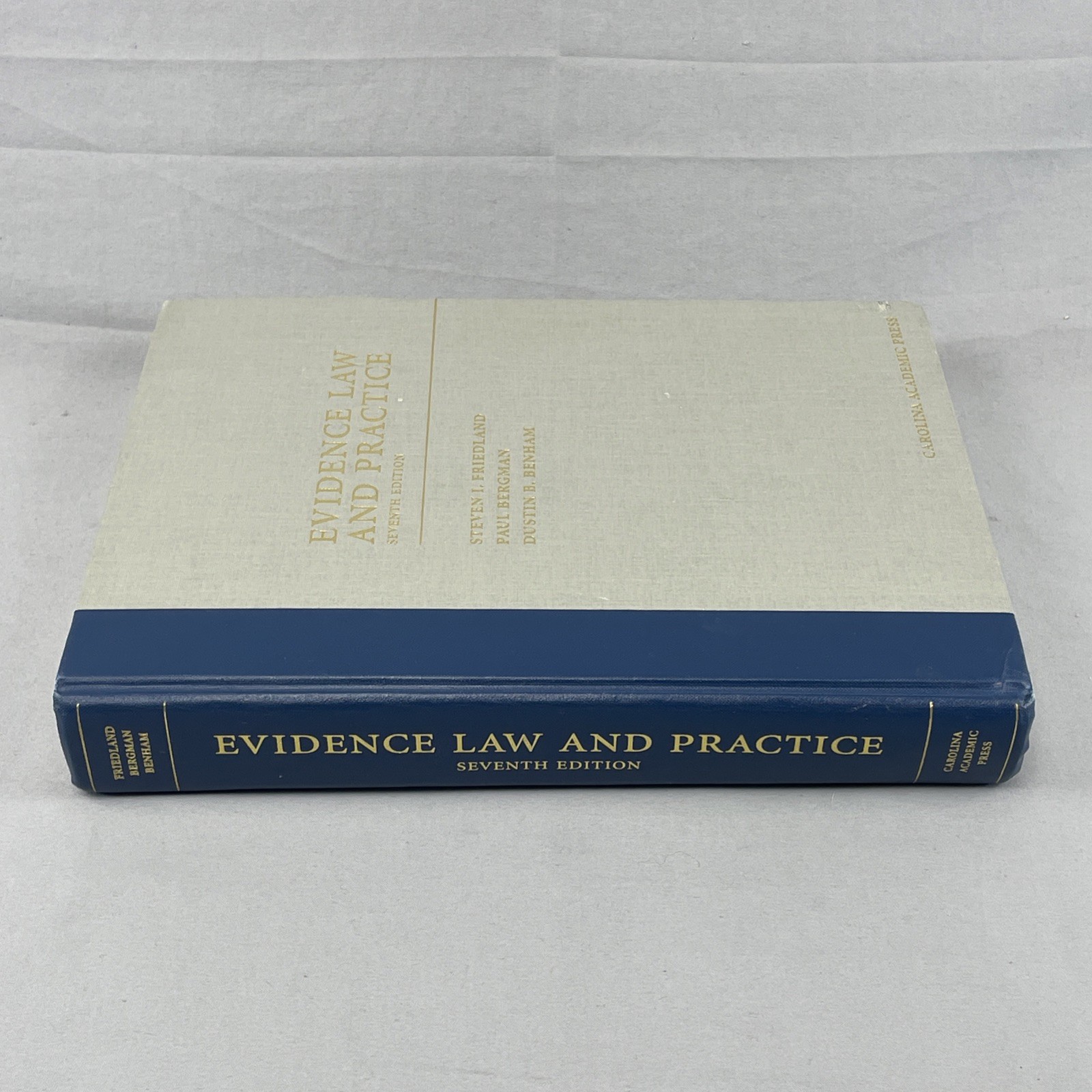 Evidence Law & Practice Seventh Edition Steven I. Friedland Carolina Press