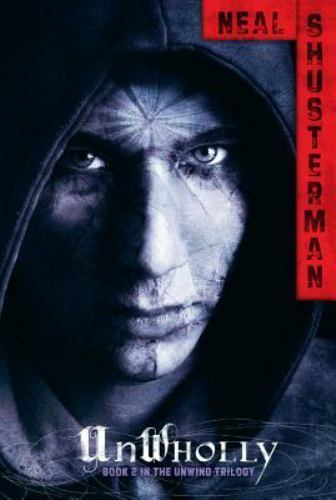 UnWholly; 2; Unwind Dystology – 9781442423664, Neal Shusterman, hardcover