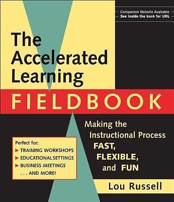 Accelerated Learning Fieldbook, (includes Music CD-ROM) : Making the…