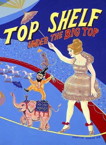 TOP SHELF: UNDER THE BIG TOP By Various & Brett Warnock *Excellent Condition*