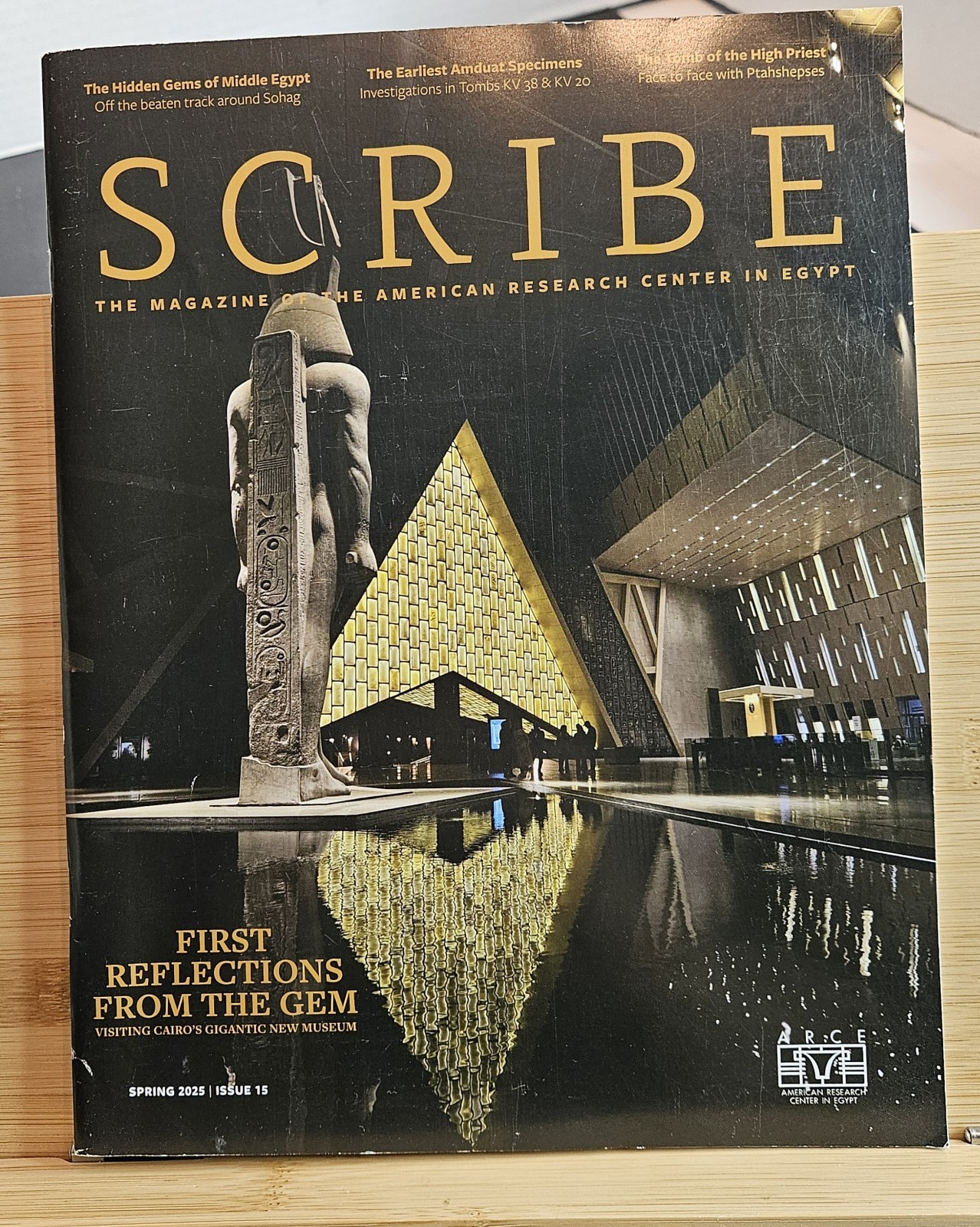 Scribe Magazine The Magazine of American Research Center in Egypt Spring 2025