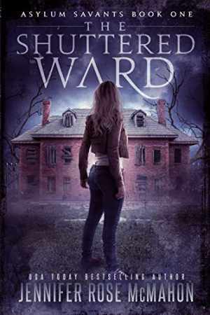 The Shuttered Ward (Asylum – Paperback, by McMahon Jennifer Rose – Very Good
