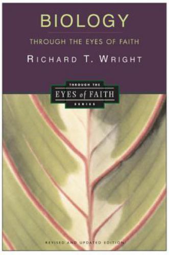 Biology Through the Eyes of Faith; Christ- paperback, Richard Wright, 0060696958