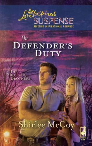 The Defender’s Duty; Sinclair Brothers, Bo- Shirlee McCoy, 0373443374, paperback