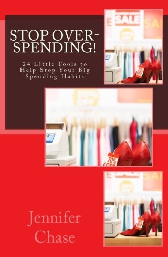 STOP SPENDING!: 24 LITTLE TOOLS TO HELP STOP YOUR BIG By Jennifer K Chase *NEW*