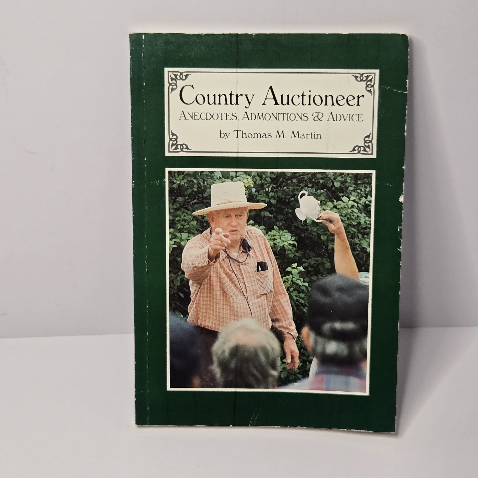 Country Auctioneer Anecdotes Admonitions & Advice Thomas Martin 1994 – 1st Ed PB