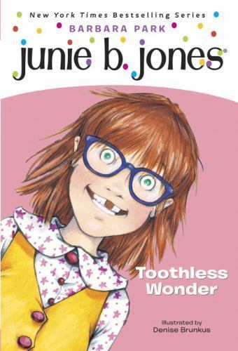 Junie B. Jones #20: Toothless Wonder, Barbara Park,Denise Brunkus