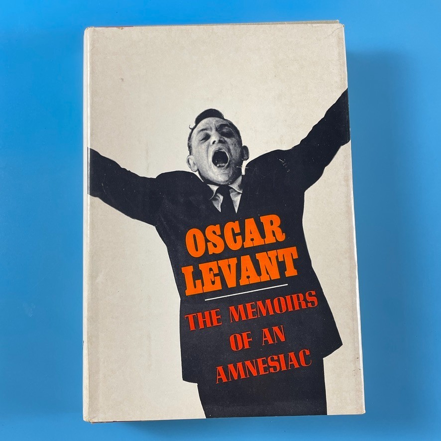 The Memoirs of an Amnesiac by Oscar Levant – G. P. Putnam’s Sons 1965 – HC/DJ