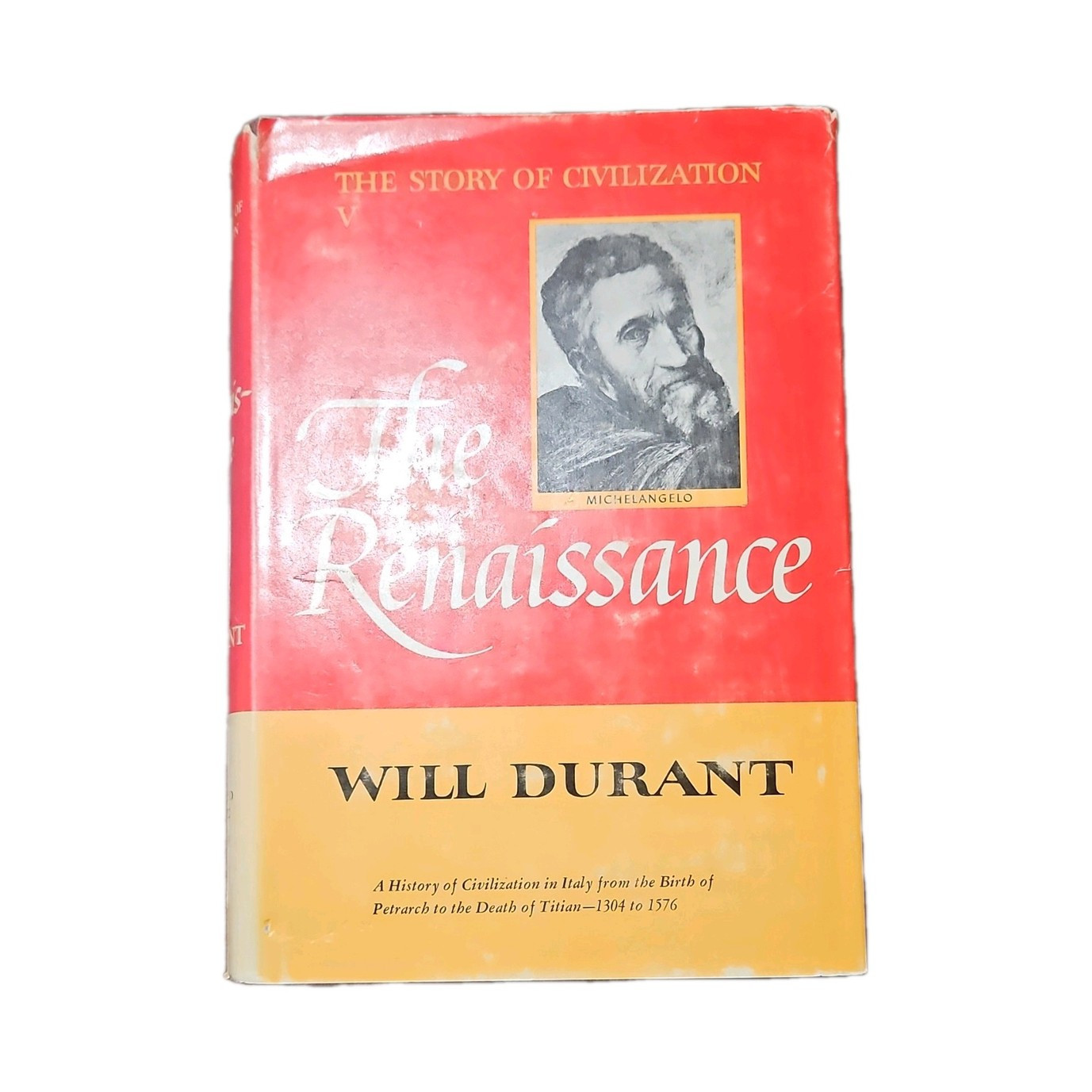 Will Durant The Renaissance Story of Civilization HC 1953 DJ 13th Printing