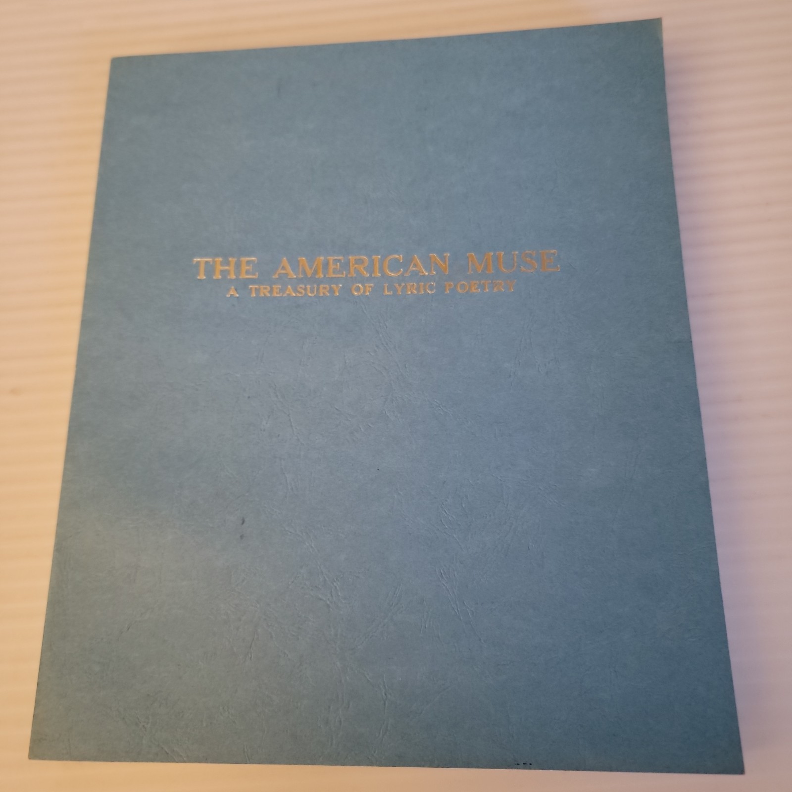 The American Muse Treasury of Lyric Poetry 1st Ed 1984 Fine Arts Press