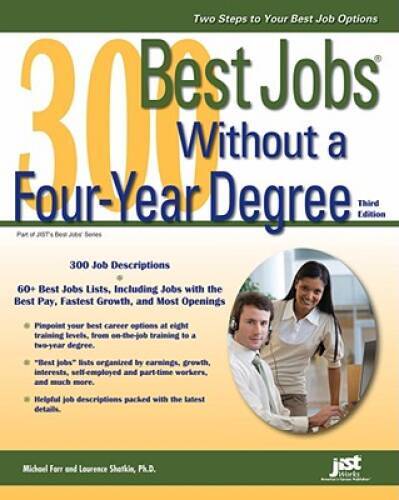 300 Best Jobs Without a Four-Year Degree – Paperback By Farr, Michael – GOOD
