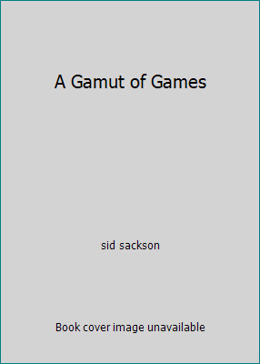 A Gamut of Games by sid sackson