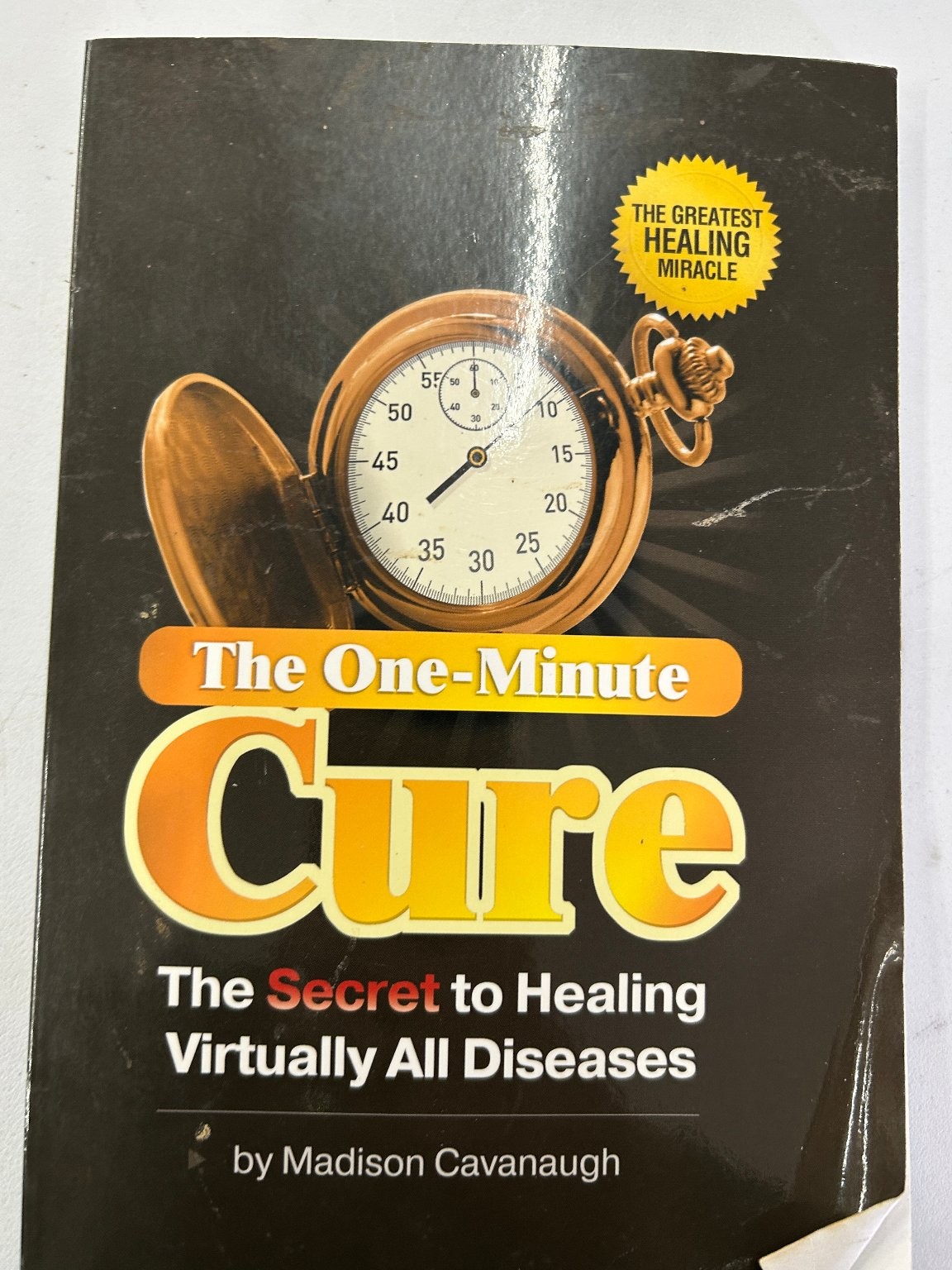 The One-Minute Cure Madison Cavanaugh 2008 Health Healing Think-Outside
