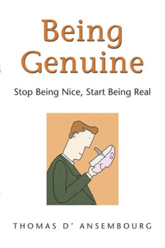 Being Genuine: Stop Being Nice, Start Being Real – Paperback – VERY GOOD
