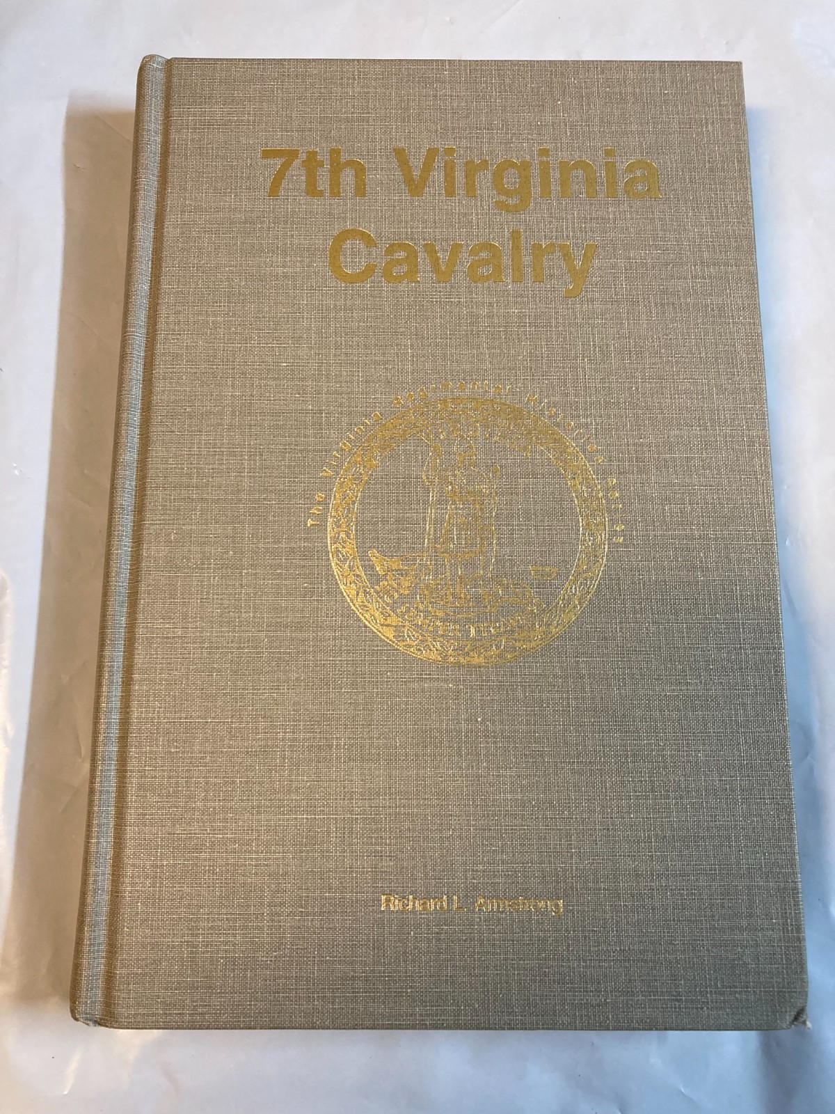 7th Virginia Cavalry History Book Richard Armstrong 2nd ed. LIKE NEW