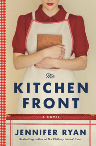 The Kitchen Front: A Novel – Hardcover By Ryan, Jennifer – GOOD