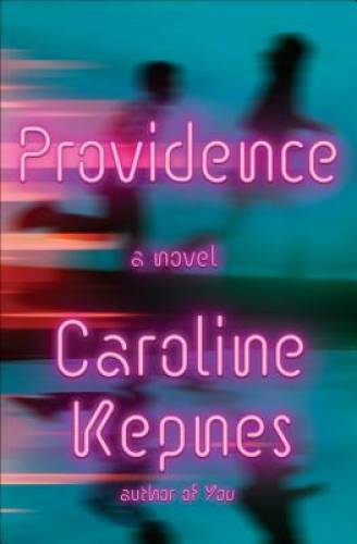 Providence: A Novel – Hardcover By Kepnes, Caroline – GOOD