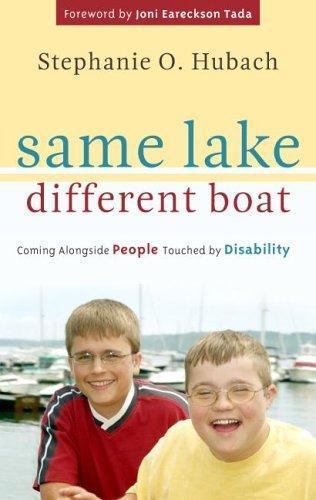 Same Lake, Different Boat : Coming Alongside People Touched by Disability by…