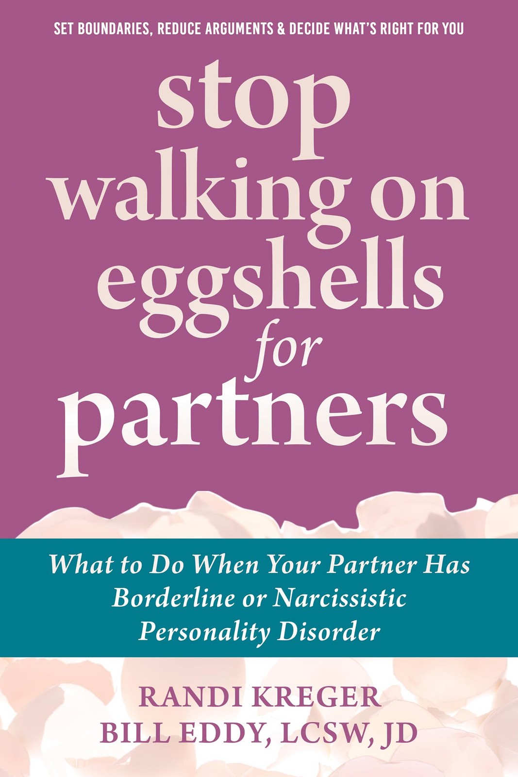 Stop Walking on Eggshells for Partners: What to Do When Your Partner Has Bor…
